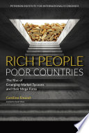 Rich people poor countries : the rise of emerging-market tycoons and their mega firms /