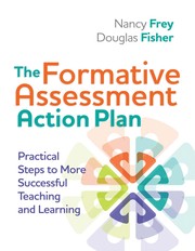 The formative assessment action plan practical steps to more successful teaching and learning /