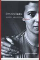 Feminine look : sexuation, spectatorship, subversion /