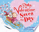 Ruby Valentine saves the day / by Laurie B. Friedman ; illustrations by Lynne Avril.