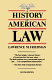 A history of American law /