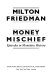 Money mischief : episodes in monetary history / Milton Friedman.