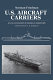 U.S. aircraft carriers : an illustrated design history / by Norman Friedman ; ship plans by A.D. Baker III.