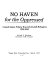 No haven for the oppressed ; United States policy toward Jewish refugees, 1938-1945 / by Saul S. Friedman.
