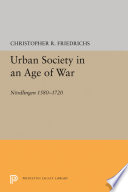 Urban society in an age of war : Nördlingen, 1580-1720 /