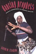 Dancing prophets : musical experience in Tumbuka healing / Steven M. Friedson.