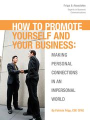 How to promote yourself and your business : making personal connections in an impersonal world /