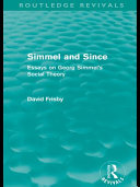 Simmel and since essays on Georg Simmel's social theory / David Frisby.