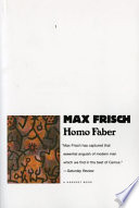 Homo Faber : a report / by Max Frisch ; translated from the German by Michael Bullock.