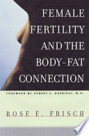 Female fertility and the body fat connection /