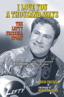 I Love You a Thousand Ways : the Lefty Frizzell Story.