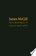 James McGill of Montreal /