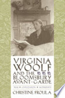 Virginia Woolf and the Bloomsbury avant-garde : war, civilization, modernity /