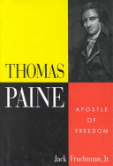 Thomas Paine : apostle of freedom / by Jack Fruchtman, Jr.