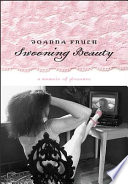 Swooning beauty : a memoir of pleasure /