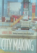 City making : building communities without building walls /