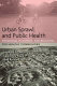 Urban sprawl and public health : designing, planning, and building for healthy communities /