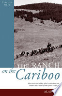 The ranch on the Cariboo /