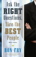 Ask the right questions, hire the best people /
