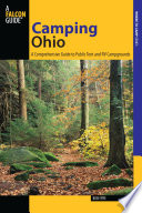 Camping Ohio : a comprehensive guide to public tent and RV campgrounds /