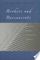Brokers and bureaucrats : building market institutions in Russia / Timothy Frye.