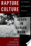 Rapture culture : left behind in Evangelical America /