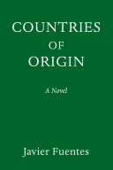 Countries of origin : a novel /