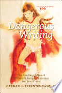 Dangerous writing : the autobiographies of Willa Muir, Margaret Laurence and Janet Frame /