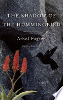 The shadow of the hummingbird /