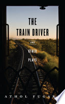 The Train Driver and Other Plays.