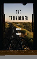The train driver and other plays / Athol Fugard.