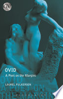 Ovid : a poet on the margins / Laurel Fulkerson.