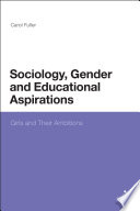 Sociology, gender and educational aspirations : girls and their ambitions /