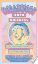 Hollywood goes Oriental : CaucAsian performance in American film /