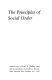 The principles of social order : selected essays of Lon L. Fuller /
