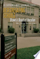 Desegregating schools : Brown v. Board of Education /