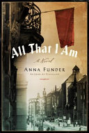 All that I am : a novel /
