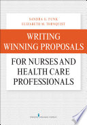 Writing winning proposals for nurses and health care professionals /