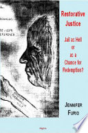 Restorative justice : prison as Hell or a chance for redemption? /