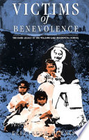 Victims of benevolence : the dark legacy of the Williams Lake residential school / Elizabeth Furniss.