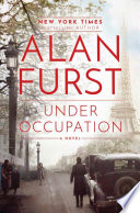 Under occupation : a novel / Alan Furst.