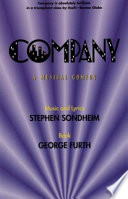 Company : a musical comedy / music and lyrics by Stephen Sondheim ; book by George Furth.