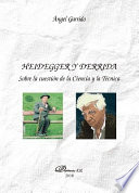 Heidegger y Derrida sobre la cuestión de la ciencia y la técnica /