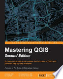 Mastering QGIS - Second Edition.