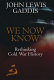 We now know : rethinking Cold War history / John Lewis Gaddis.