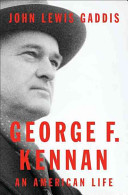 George F. Kennan : an American life / John Lewis Gaddis.