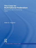 The case for multinational federalism beyond the all-encompassing nation /