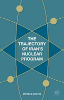 The Trajectory of Iran's Nuclear Program /