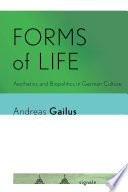 Forms of life : aesthetics and biopolitics in German culture /