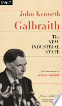 The new industrial state / John Kenneth Galbraith ; with a new foreword by James K. Galbraith.